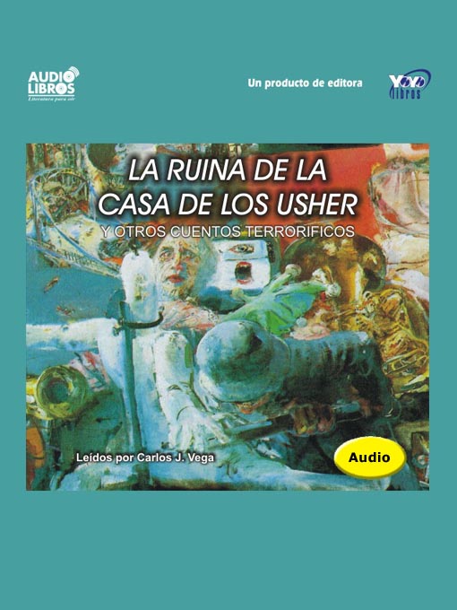 Title details for La Ruina De La Casa De Los Ushers Y Otros Cuentos Terroríficos by Edgar Allan Poe - Available